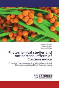 Produktbild: Hussain, A: Phytochemical studies and Antibacterial effects