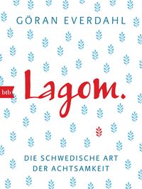 Produktbild: LAGOM. Die schwedische Art der Achtsamkeit