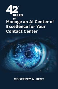 Produktbild: 42 Rules to Manage an AI Center of Excellence for Your Contact Center
