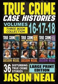Produktbild: True Crime Case Histories - (Books 16, 17, & 18) LARGE PRINT EDITION