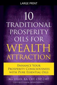 Produktbild: 10 Traditional Prosperity Oils for Wealth Attraction Enhance Your Prosperity Consciousness with Pure Essential Oils