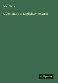 Produktbild: A Dictionary of English Synonymes