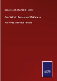 Produktbild: Pre-historic Remains of Caithness