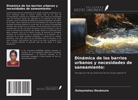 Produktbild: Din&aacute;mica de los barrios urbanos y necesidades de saneamiento: