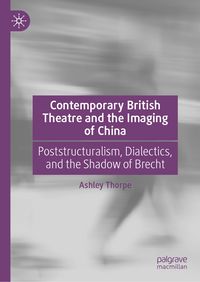 Produktbild: Contemporary British Theatre and the Imaging of China