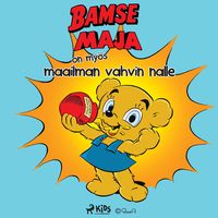 Produktbild: Nalle-Maija on my&ouml;s maailman vahvin nalle