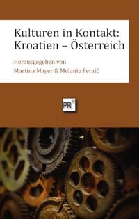 Produktbild: Kulturen in Kontakt: Kroatien &ndash; &Ouml;sterreich