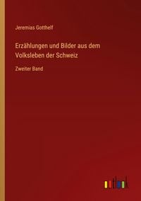 Produktbild: Erz&auml;hlungen und Bilder aus dem Volksleben der Schweiz