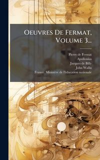 Produktbild: Oeuvres De Fermat, Volume 3...
