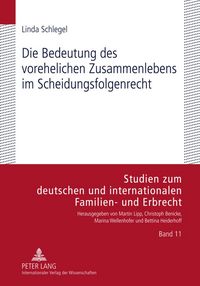 Produktbild: Die Bedeutung des vorehelichen Zusammenlebens im Scheidungsfolgenrecht
