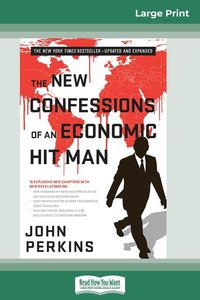 Bild vom Artikel The New Confessions of an Economic Hit Man (16pt Large Print Edition) vom Autor John Perkins