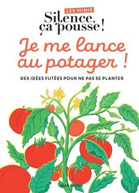 Produktbild: Je me lance au potager ! : des id&eacute;es fut&eacute;es pour ne pas se planter