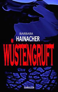 Bild vom Artikel Wüstengruft vom Autor Barbara Hainacher
