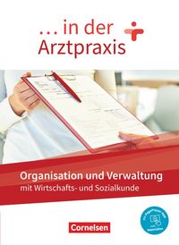 Produktbild: ... in der Arztpraxis. Organisation und Verwaltung - Schülerbuch