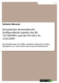 Produktbild: Europ&auml;isches Kosmetikrecht: Stoffspezifische Aspekte der RL 76/768/EWG und der VO (EG) Nr. 1223/2009