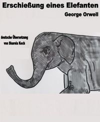Bild vom Artikel Erschießung eines Elefanten vom Autor George Orwell