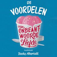 Produktbild: De voordelen van onbeantwoorde liefde