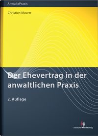 Bild vom Artikel Der Ehevertrag in der anwaltlichen Praxis vom Autor Christian Maurer