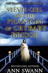 Produktbild: Stevie-Girl and the Phantom of Crybaby Bridge