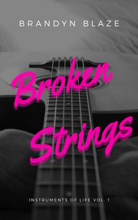 Produktbild: Broken Strings (Instruments Of Life, #1)