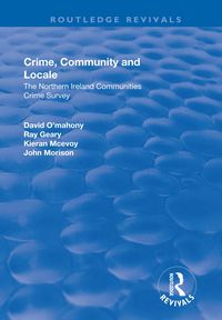 Produktbild: Crime, Community and Locale: The Northern Ireland Communities Crime Survey