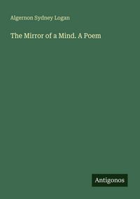 Produktbild: The Mirror of a Mind. A Poem