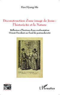 Produktbild: D&eacute;construction d'une image de J&eacute;sus : l'historicit&eacute; et la nature
