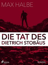 Produktbild: Die Tat des Dietrich Stob&auml;us