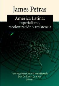 Produktbild: Am&eacute;rica Latina: Imperialismo, Recolonizaci&oacute;n y Resistencia