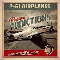 Bild vom Artikel P-51 Airplanes: Personal Addictions vom Autor P-51 Airplanes