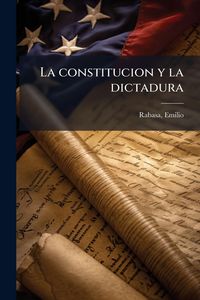 Produktbild: La constitucion y la dictadura
