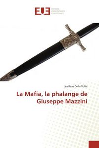 Produktbild: La Mafia, la phalange de Giuseppe Mazzini