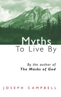 Bild vom Artikel Myths to Live by vom Autor Joseph Campbell