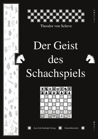 Bild vom Artikel Der Geist des Schachspiels vom Autor Theodor Scheve
