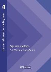 Produktbild: Neue Akzente Religion, Band 4, Spuren Gottes, Vom Unbedingten reden, Methodenhandbuch