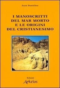 Produktbild: I manoscritti del mar Morto e le origini del cristianesimo