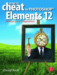 Produktbild: How to Cheat in Photoshop Elements 12