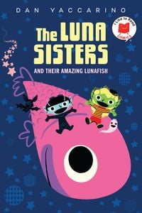 Produktbild: The Luna Sisters and Their Amazing Lunafish