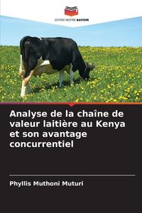 Produktbild: Analyse de la cha&icirc;ne de valeur laiti&egrave;re au Kenya et son avantage concurrentiel