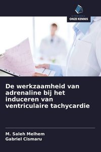 Produktbild: De werkzaamheid van adrenaline bij het induceren van ventriculaire tachycardie