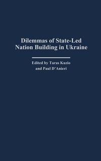 Produktbild: Dilemmas of State-Led Nation Building in Ukraine