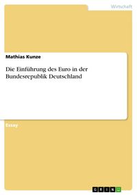 Produktbild: Die Einf&uuml;hrung des Euro in der Bundesrepublik Deutschland