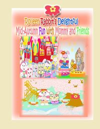 Produktbild: Rolleen Rabbit's Delightful Mid-Autumn Fun with Mommy and Friends
