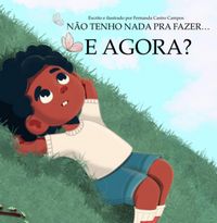 Produktbild: N&atilde;o Tenho Nada Para Fazer... E Agora?