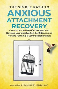 Produktbild: The Simple Path to Anxious Attachment Recovery
