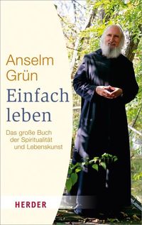 Bild vom Artikel Einfach leben vom Autor Anselm Grün