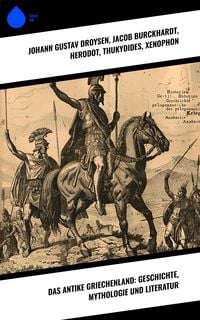 Produktbild: Das antike Griechenland: Geschichte, Mythologie und Literatur
