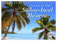 Produktbild: S&uuml;dsee-Insel Mo'orea (Tischkalender 2026 DIN A5 quer), CALVENDO Monatskalender