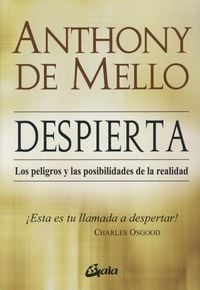 Bild vom Artikel ¡Despierta! : peligros y posibilidades de la realidad vom Autor Anthony de Mello
