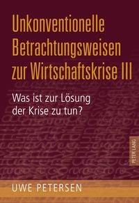Produktbild: Unkonventionelle Betrachtungsweisen zur Wirtschaftskrise III